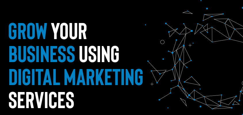 Digital Marketing Services Grow Your Bussines